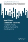 Image for Real-time database systems  : fundamentals, architectures and applications