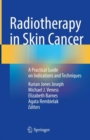 Image for Radiotherapy in skin cancer  : a practical guide on indications and techniques