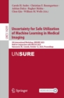 Image for Uncertainty for Safe Utilization of Machine Learning in Medical Imaging