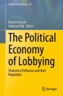 Image for The political economy of lobbying  : channels of influence and their regulation