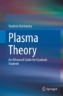 Image for Plasma theory  : an advanced guide for graduate students