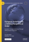 Image for European Actorness in a Shifting Geopolitical Order