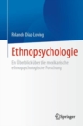 Image for Ethnopsychologie : Ein Uberblick uber die mexikanische ethnopsychologische Forschung
