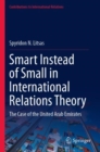 Image for Smart Instead of Small in International Relations Theory