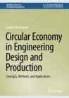 Image for Circular economy in engineering design and production  : concepts, methods, and applications