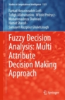 Image for Fuzzy decision analysis  : multi attribute decision making approach