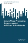 Image for Secure Voice Processing Systems Against Malicious Voice Attacks
