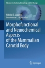 Image for Morphofunctional and neurochemical aspects of the mammalian carotid body