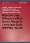 Image for High-Order Finite Difference and Finite Element Methods for Solving Some Partial Differential Equations