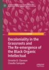 Image for Decoloniality in the grassroots and the re-emergence of the Black organic intellectual