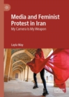 Image for Media and Feminist Protest in Iran