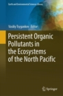 Image for Persistent Organic Pollutants in the Ecosystems of the North Pacific