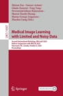 Image for Medical Image Learning With Limited and Noisy Data: Second International Workshop, MILLanD 2023, Held in Conjunction With MICCAI 2023, Vancouver, BC, Canada, October 8, 2023, Proceedings