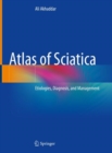 Image for Atlas of sciatica  : etiologies, diagnosis, and management