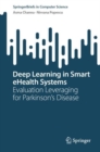 Image for Deep learning in smart eHealth systems  : evaluation leveraging for Parkinson&#39;s disease