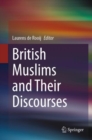 Image for British Muslims and Their Discourses