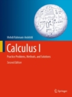 Image for Calculus I: Practice Problems, Methods, and Solutions