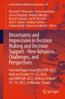 Image for Uncertainty and Imprecision in Decision Making and Decision Support - New Advances, Challenges, and Perspectives: Selected Papers from BOS/SOR-2022, Held on October 13-15, 2022, and IWIFSGN-2022, Held on October 13-14, 2022, in Warsaw, Poland : 793