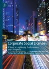 Image for Corporate social license  : a study in legitimacy, conformance, and corruption