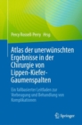 Image for Atlas der unerwunschten Ergebnisse in der Chirurgie von Lippen-Kiefer-Gaumenspalten