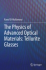 Image for The Physics of Advanced Optical Materials: Tellurite Glasses