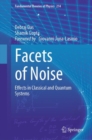 Image for Facets of Noise: Effects in Classical and Quantum Systems