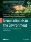Image for Neonicotinoids in the Environment : Emerging Concerns to the Human Health and Biodiversity