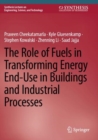 Image for The Role of Fuels in Transforming Energy End-Use in Buildings and Industrial Processes