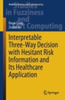 Image for Interpretable Three-Way Decision with Hesitant Risk Information and Its Healthcare Application