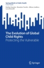 Image for Evolution of Global Child Rights: Protecting the Vulnerable