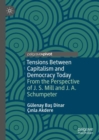 Image for Tensions between capitalism and democracy today  : from the perspective of J. S. Mill and J. A. Schumpeter