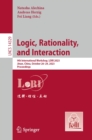 Image for Logic, Rationality, and Interaction: 9th International Workshop, LORI 2023, Jinan, China, October 26-29, 2023, Proceedings