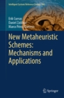 Image for New Metaheuristic Schemes: Mechanisms and Applications