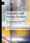 Image for Networks and foreign markets  : how relationships shape the SME&#39;s internationalization process
