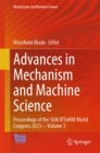 Image for Advances in Mechanism and Machine Science: Proceedings of the 16th IFToMM World Congress 2023-Volume 3