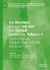 Image for Agribusiness innovation and contextual evolutionVolume II,: Technological, societal and channel advancements