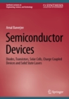 Image for Semiconductor Devices: Diodes, Transistors, Solar Cells, Charge Coupled Devices and Solid State Lasers
