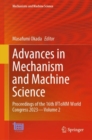 Image for Advances in mechanism and machine science  : proceedings of the 16th IFToMM World Congress 2023Volume 2