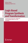 Image for Logic-Based Program Synthesis and Transformation: 33rd International Symposium, LOPSTR 2023, Cascais, Portugal, October 23-24, 2023, Proceedings