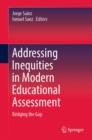 Image for Addressing Inequities in Modern Educational Assessment: Bridging the Gap