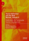 Image for Tourist behaviour and the new normalVolume II,: Implications for sustainable tourism development