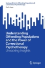 Image for Understanding Offending Populations and the Power of Correctional Psychotherapy