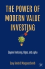 Image for The power of modern value investing  : beyond indexing, algos, and alpha