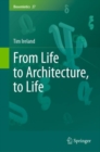 Image for From life to architecture, to life