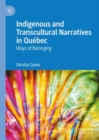 Image for Indigenous and transcultural narratives in Quâebec  : ways of belonging