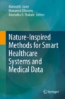 Image for Nature-Inspired Methods for Smart Healthcare Systems and Medical Data