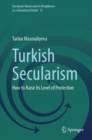 Image for Turkish secularism  : how to raise its level of protection