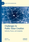 Image for Challenges to public value creation: authority, process, and complexity