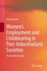 Image for Women’s Employment and Childbearing in Post-Industrialized Societies