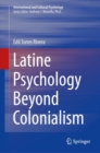 Image for Latine Psychology Beyond Colonialism